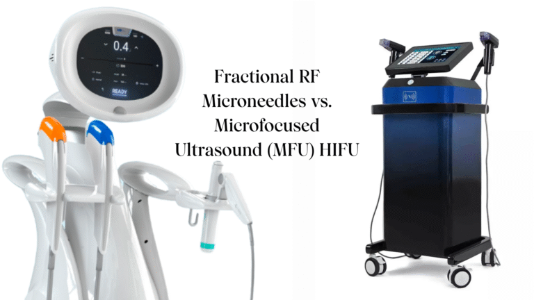 Fractional RF -Mikroneedles gegenüber mikrofokussierten Ultraschall (MFU) HIFU