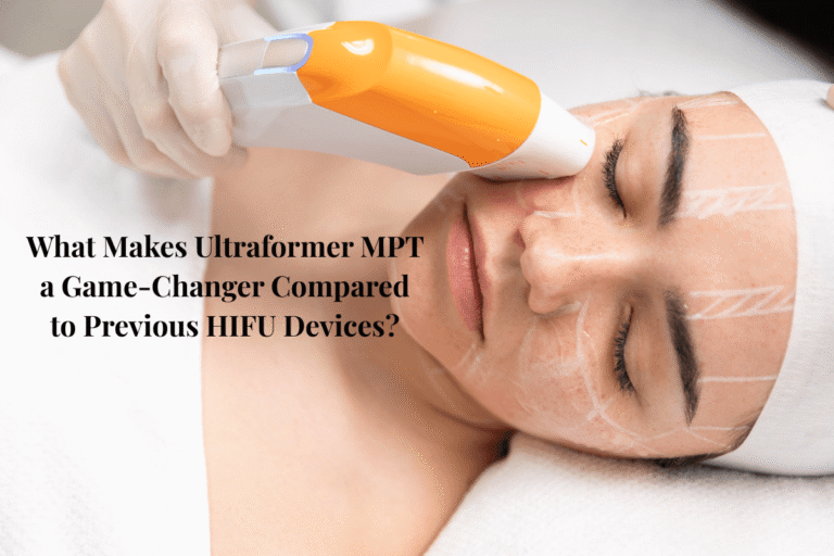 UltraFormer MPT'yi önceki HIFU cihazlarına kıyasla bir oyun değiştirici yapan şey (1)